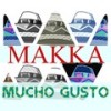 Mucho Gusto - Makka
