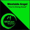 You're Doing Good - Westside Angel