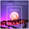 Cosmic Dreams - Oblique