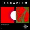 Escapism - Gidronique