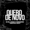 Quero De Novo (Explicit) - MC Well Ferrari&DJ MORANGUINHO