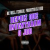 Depois Que Inventaram o Job (Explicit) - MC Well Ferrari