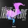 Tried to Love (Sam Halabi Remix) - Madism&Felix Samuel&Frank Huckriede&Sam Halabi