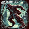 Sanity (Mark Dekoda Remix) - Orkestrated&Mark Dekoda