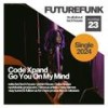 Go You On My Mind (Original Mix) - Code Xpand