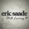 Still Loving It - Eric Saade