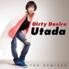 Dirty Desire (Digital Dog Radio Edit) - Utada