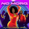No More - La Toya Linger&Jerrih