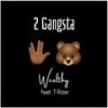 2 Gangsta (feat. T. Rizer) (Explicit) - Wealthy Reemo&T. Rizer
