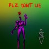 Plz Don't Lie - iiiso