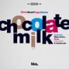 Chocolate Milk (Instrumental) - Chris Read&Pugs Atomz&Neak&Mojo Green