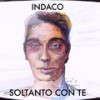 Soltanto con te - Indaco