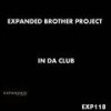 In Da Club (Original Mix) - Expanded Brother Project