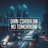 No Tomorrow - Dani Corbalan