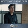 Hoy tengo ganas de ti - Cotorro Sessions&Leo Rosas