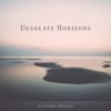 Desolate Horizons - Giovanni Bonura