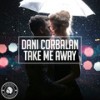 Take Me Away - Dani Corbalan