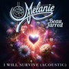 I Will Survive (Acoustic) - Melanie&Beau Jarred&Dino Fekaris&Frederick Perren&Robert Kral