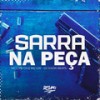 Sarra na Peça (Explicit) - MC GW&MC Lipe ch&DJ JHOW BEATS