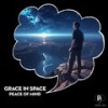 Peace of Mind - Grace In Space