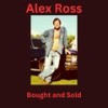 Bought and Sold - Alex Ross