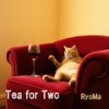 Tea for Two - 西红柿炒番茄
