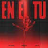 En El Tu (feat. FineSound Music & Mauro Dembow) (Explicit) - EL PK2R&Rayzell&Fat Nigga&FineSound Music&Mauro Dembow